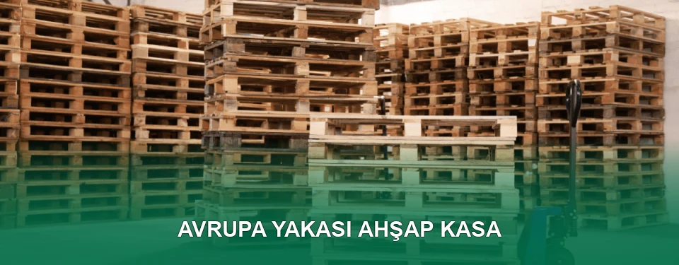Avrupa Yakası Ahşap Kasa İmalatı