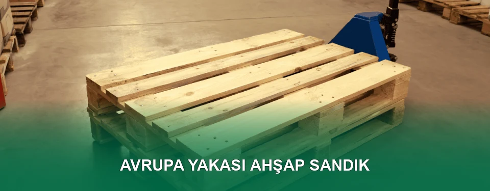 Avrupa Yakası Ahşap Sandık İmalatı