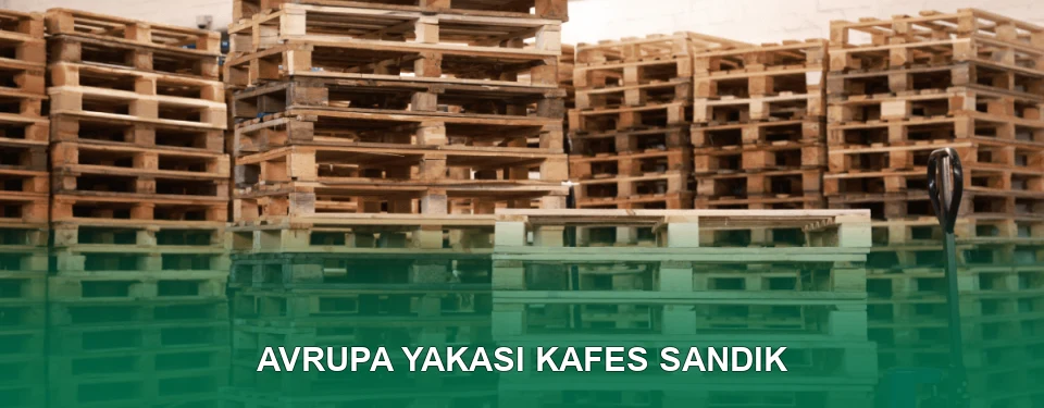 Avrupa Yakası Kafes Sandık İmalatı